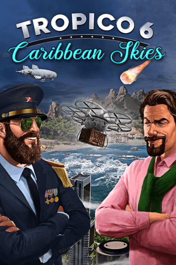 Tropico 6 - Caribbean Skies – cover
