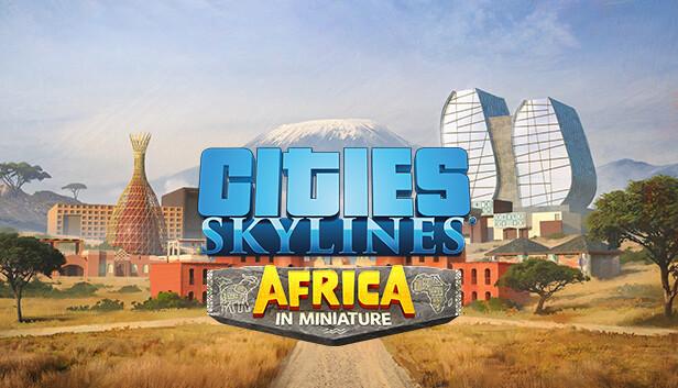 Cities: Skylines - Content Creator Pack: Africa in Miniature – cover
