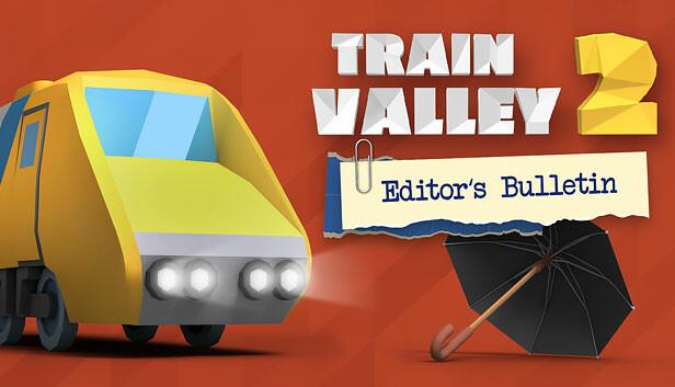 Train Valley 2 - Editor's Bulletin – cover