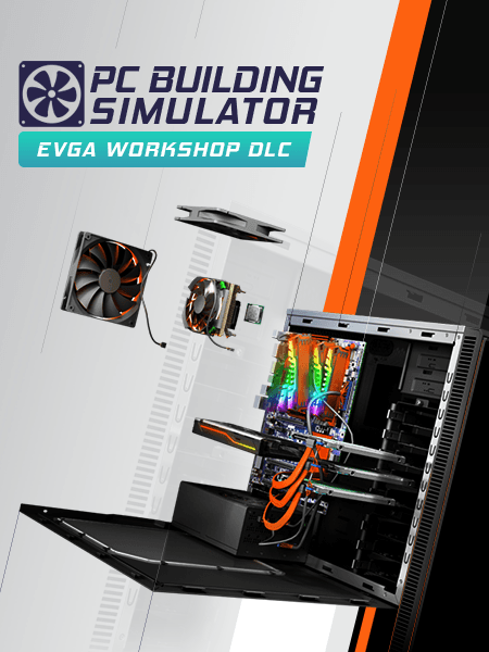 PC Building Simulator - EVGA Workshop – cover