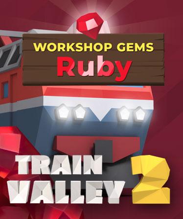 Train Valley 2: Workshop Gems – Ruby – cover