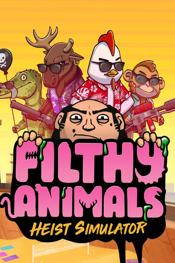 Filthy Animals | Heist Simulator - Coming Soon – cover
